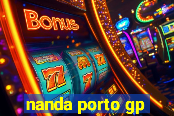 nanda porto gp