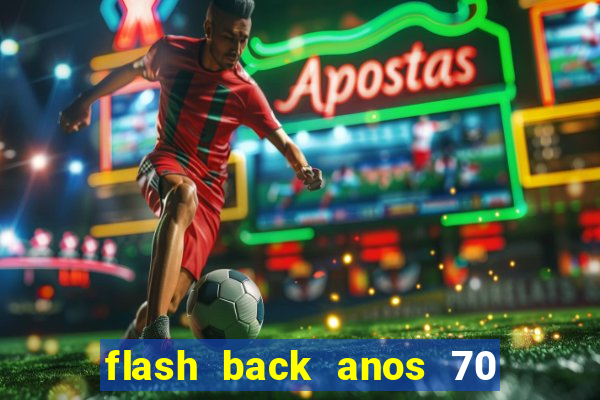 flash back anos 70 80 90 internacional download