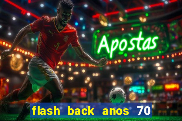 flash back anos 70 80 90 internacional download