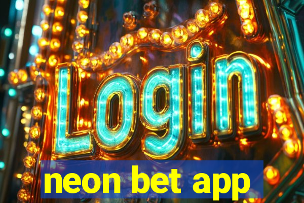 neon bet app