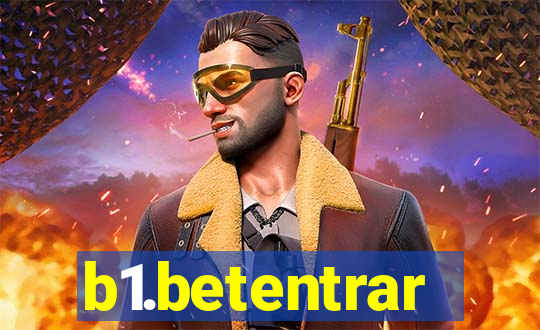 b1.betentrar