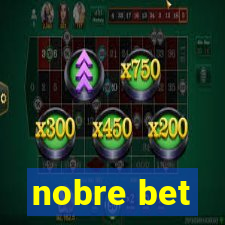 nobre bet