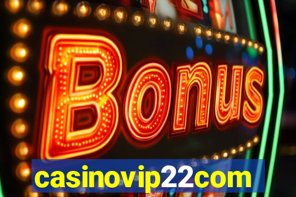 casinovip22com