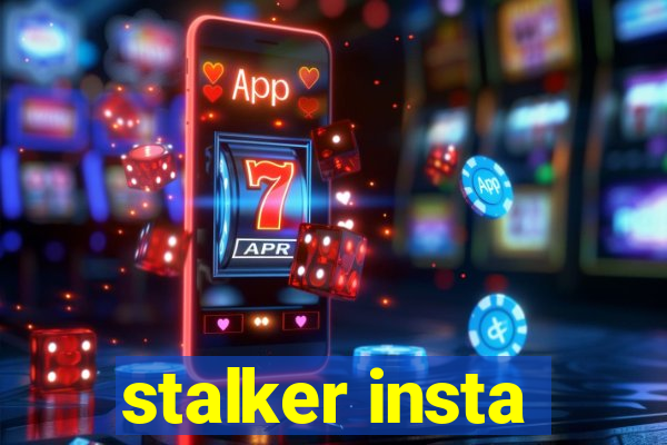 stalker insta