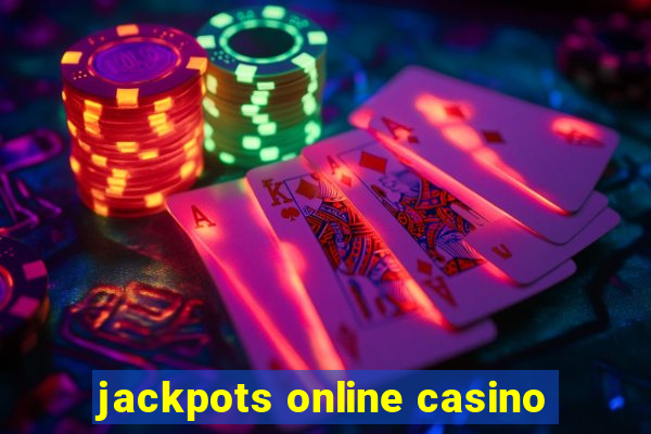 jackpots online casino