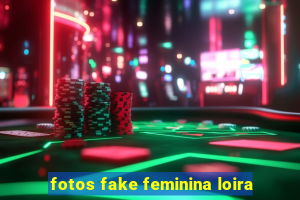 fotos fake feminina loira