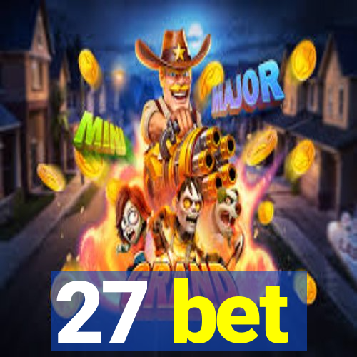 27 bet