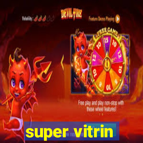 super vitrin