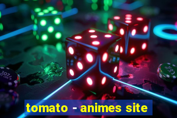 tomato - animes site