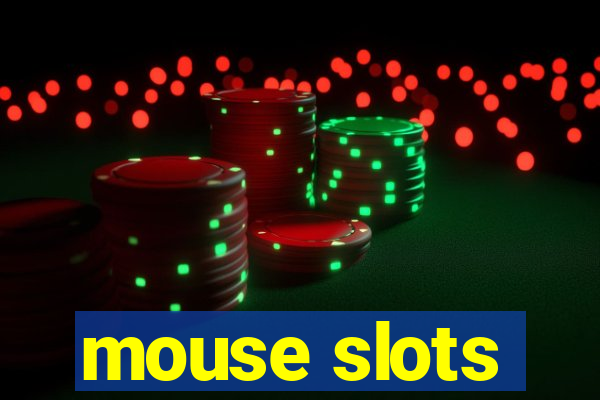 mouse slots