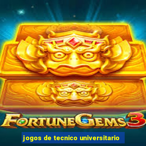 jogos de tecnico universitario