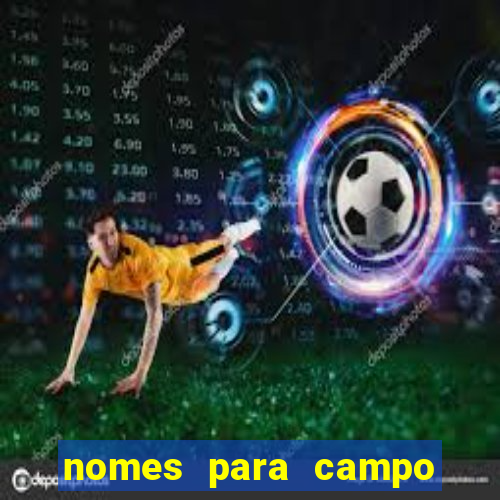 nomes para campo de futebol society