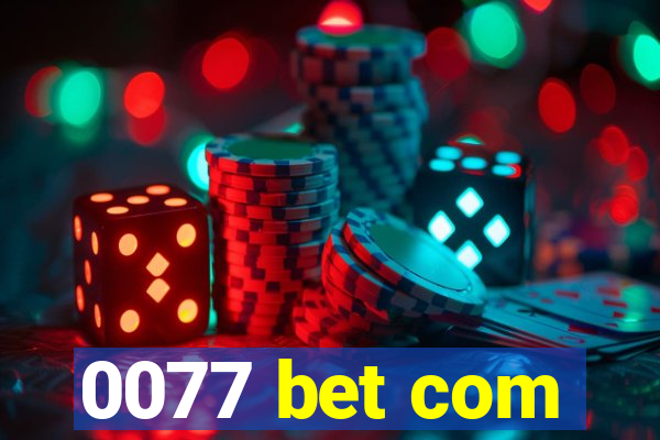 0077 bet com