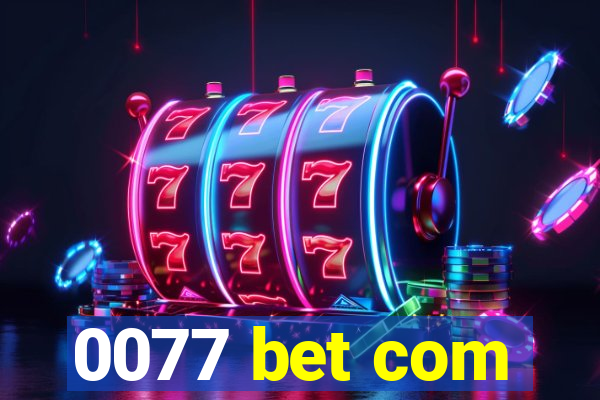 0077 bet com