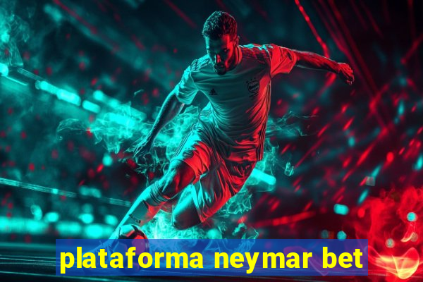 plataforma neymar bet