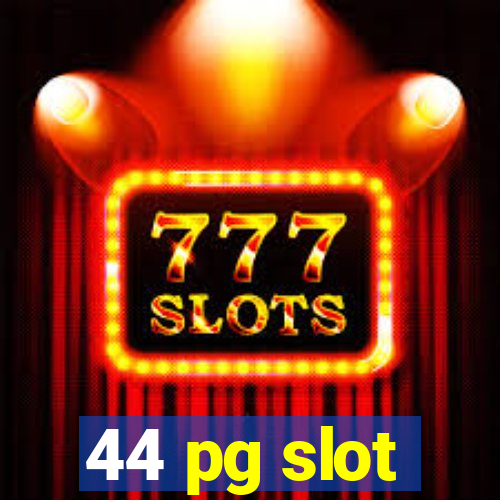 44 pg slot