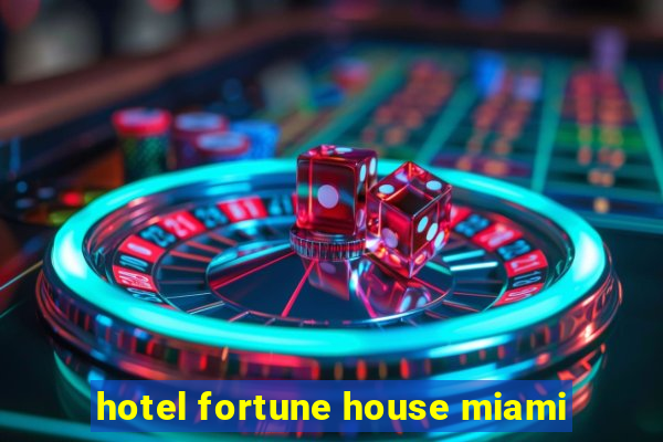 hotel fortune house miami