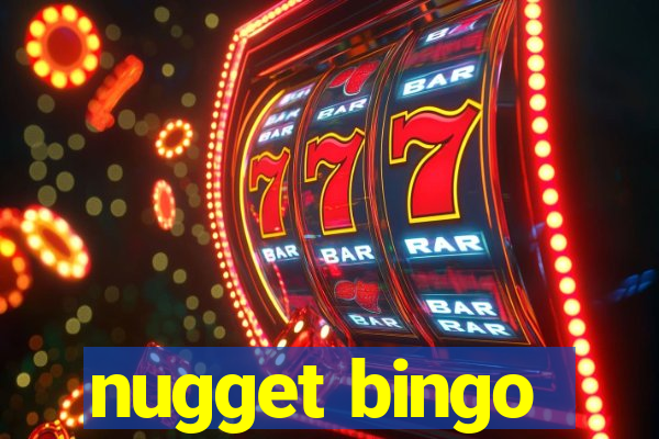 nugget bingo