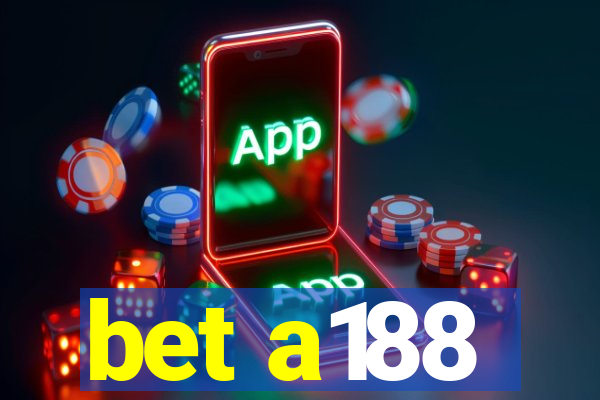 bet a188