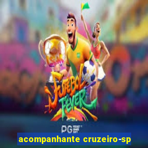 acompanhante cruzeiro-sp