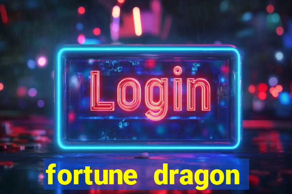 fortune dragon ganho certo