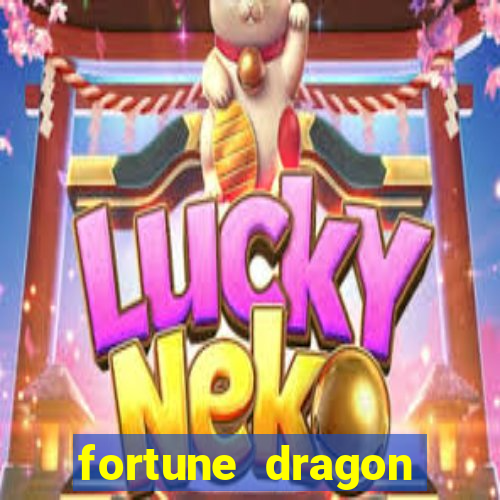 fortune dragon ganho certo