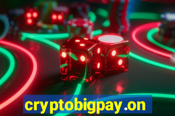 cryptobigpay.online