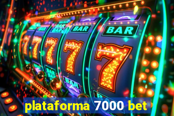 plataforma 7000 bet