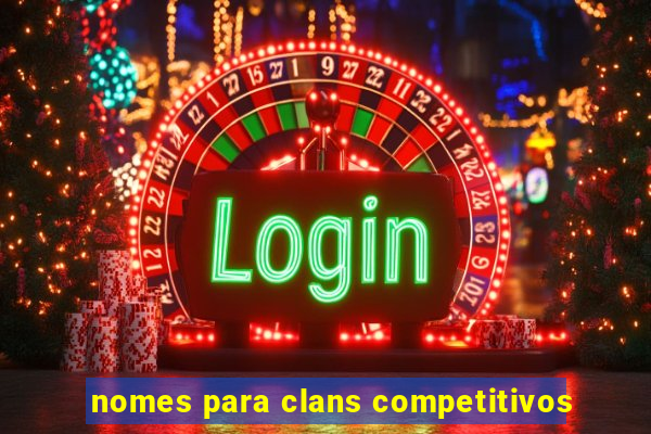 nomes para clans competitivos