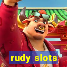 rudy slots