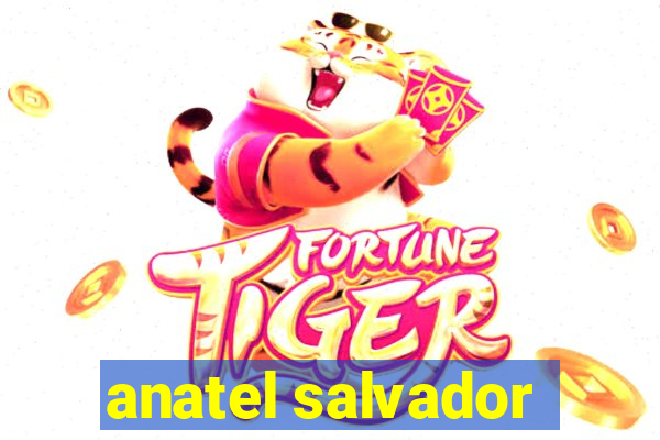 anatel salvador