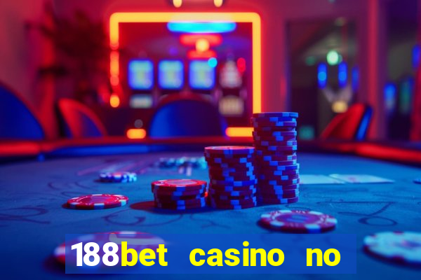 188bet casino no deposit bonus