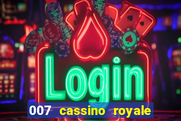 007 cassino royale or casino royale and trailer site www.youtube.com