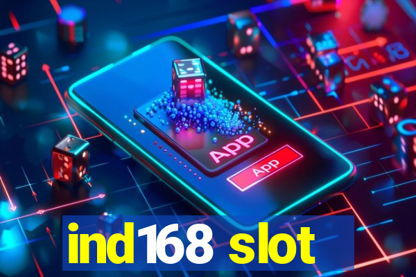 ind168 slot