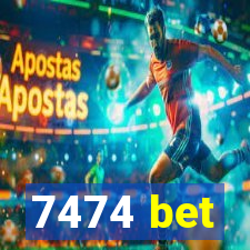 7474 bet