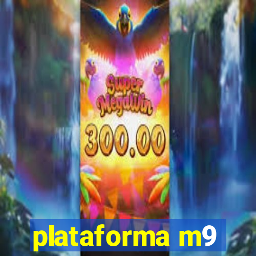 plataforma m9