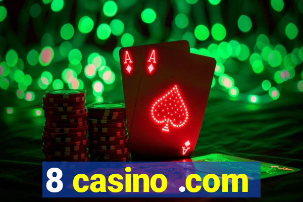 8 casino .com