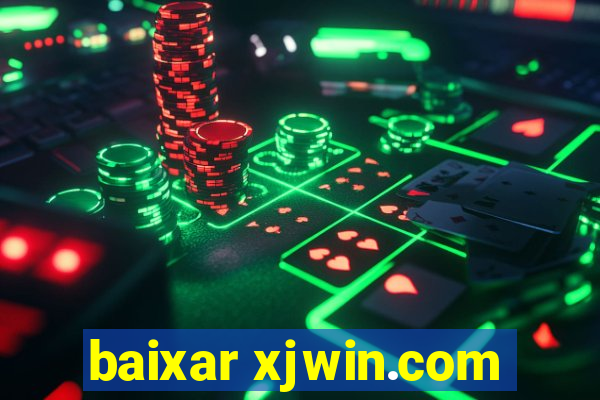 baixar xjwin.com