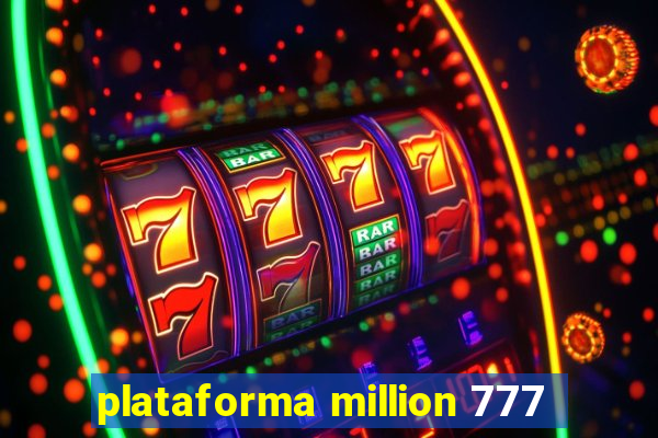 plataforma million 777