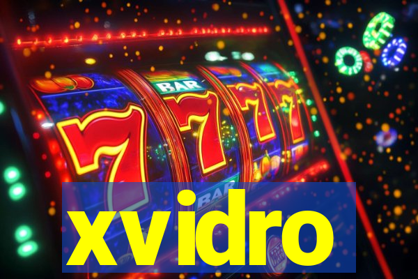 xvidro