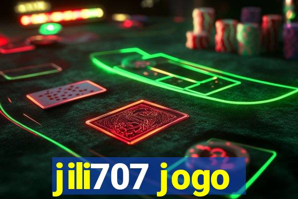 jili707 jogo