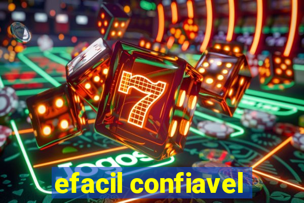 efacil confiavel