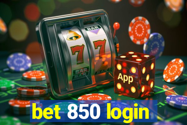 bet 850 login