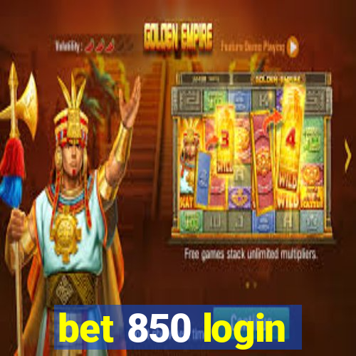 bet 850 login