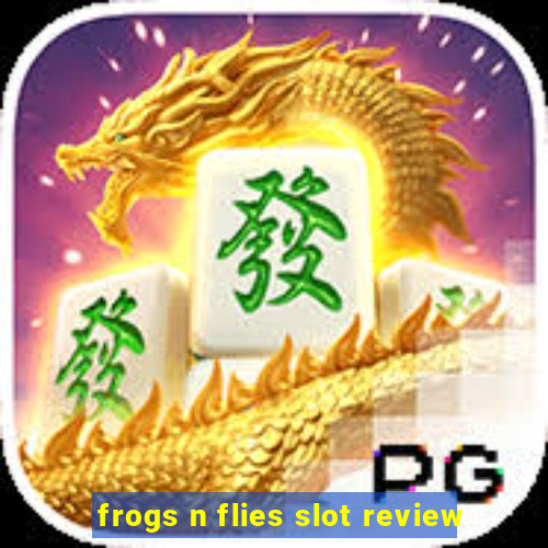 frogs n flies slot review