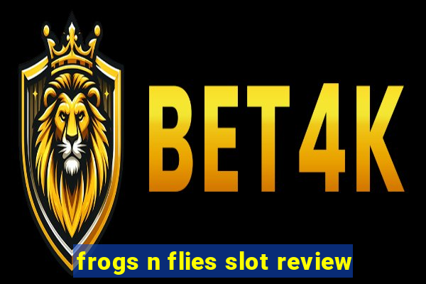 frogs n flies slot review