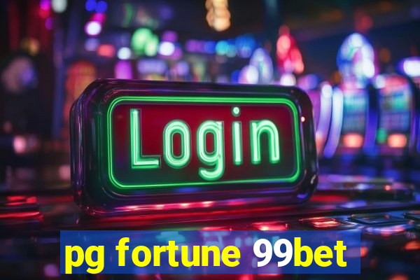 pg fortune 99bet