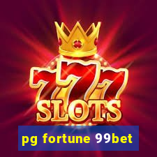 pg fortune 99bet