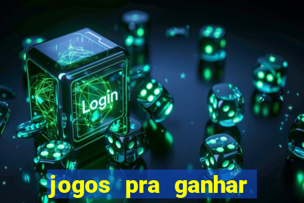 jogos pra ganhar dinheiro de verdade via pix na hora