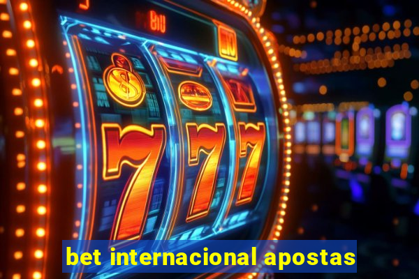 bet internacional apostas